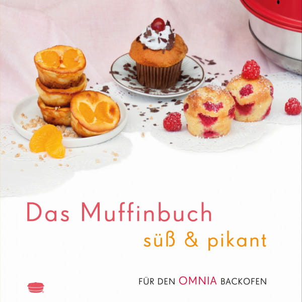 Omnia Das Muffinbuch Süß &amp; Pikant